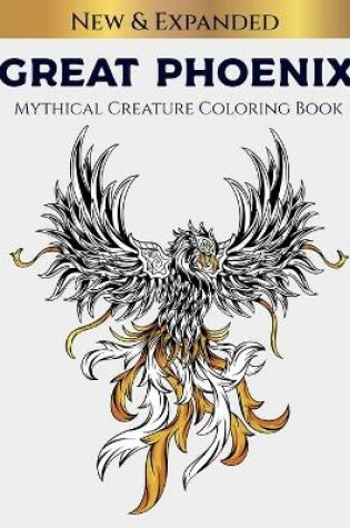 Cover of Great Phoenix Mythical Creature Coloring Book