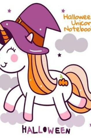 Cover of Halloween Unicorn Notebook