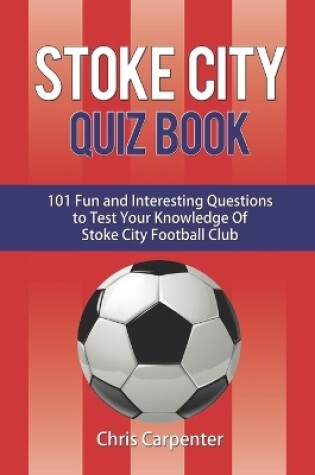 Cover of Stoke City Quiz Book