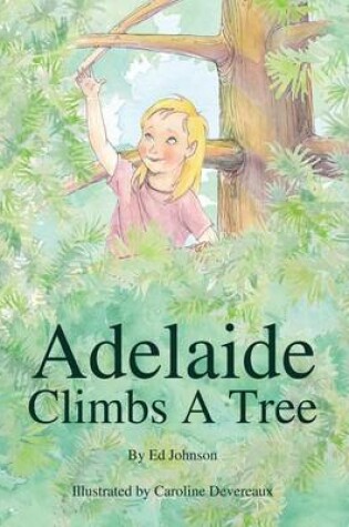 Cover of Adelaide Climbs a Tree