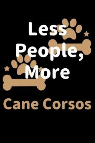 Cover of Less People, More Cane Corsos