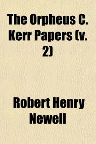 Cover of The Orpheus C. Kerr Papers (Volume 2)