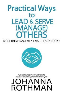 Book cover for Practical Ways to Lead & Serve (Manage) Others