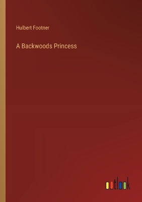 Book cover for A Backwoods Princess