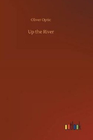 Cover of Up the River