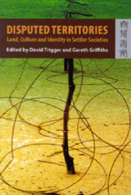 Book cover for Disputed Territories – Land, Culture, and Identity in Settler Societies