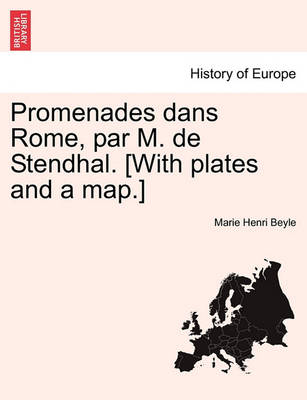 Book cover for Promenades Dans Rome, Par M. de Stendhal. [With Plates and a Map.]