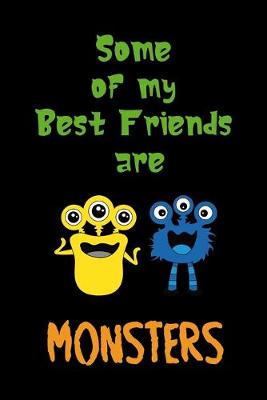 Book cover for Some Of My Best Friends Are Monsters