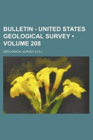 Cover of Bulletin - United States Geological Survey (Volume 208)