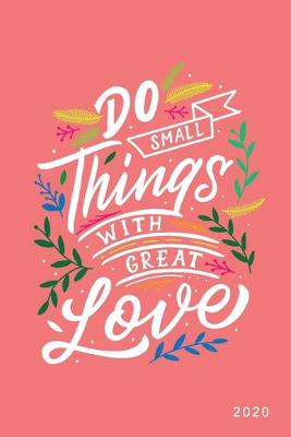 Book cover for Do Small Things With Great Love 2020