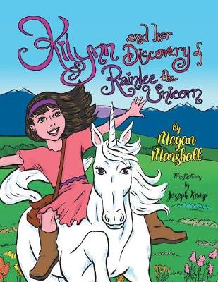 Book cover for Kilynn and Her Discovery of Rainlee the Unicorn