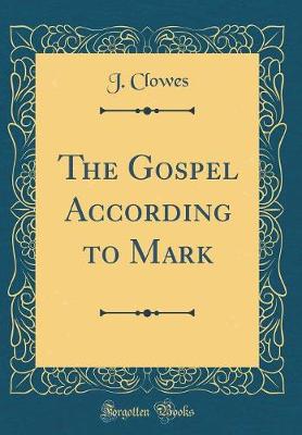 Book cover for The Gospel According to Mark (Classic Reprint)