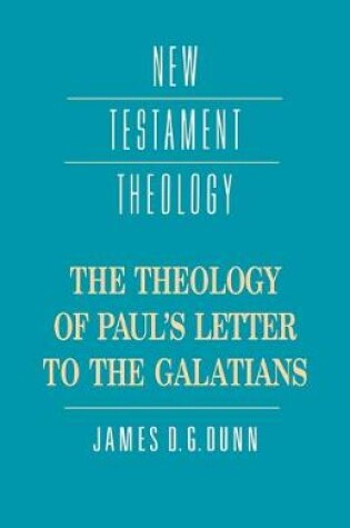 Cover of The Theology of Paul's Letter to the Galatians