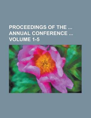 Book cover for Proceedings of the Annual Conference Volume 1-5