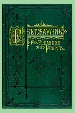 Cover of Fret Sawing For Pleasure And Profit