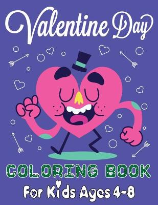 Book cover for Valentine Day Coloring Book for Kids Ages 4-8