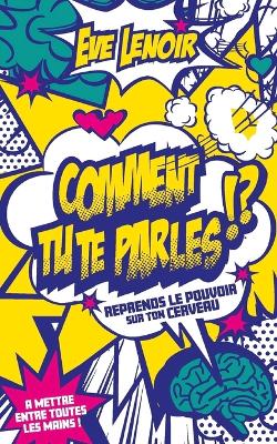 Cover of Comment tu te parles?!