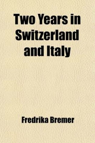 Cover of Two Years in Switzerland and Italy Volume 2