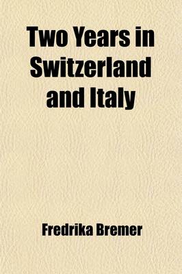 Book cover for Two Years in Switzerland and Italy Volume 2