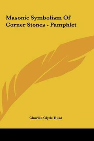 Cover of Masonic Symbolism of Corner Stones - Pamphlet