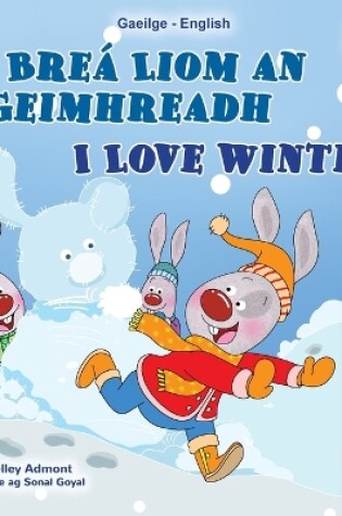 Cover of I Love Winter (Irish English Bilingual Kids Book)