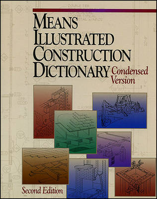 Book cover for Means Illustrated Construction Dictionary, Condensed Version, Second Edition