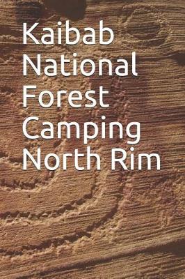 Book cover for Kaibab National Forest Camping North Rim