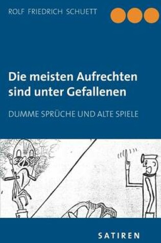 Cover of Die meisten Aufrechten sind unter Gefallenen