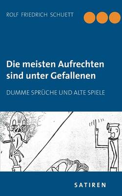 Book cover for Die meisten Aufrechten sind unter Gefallenen