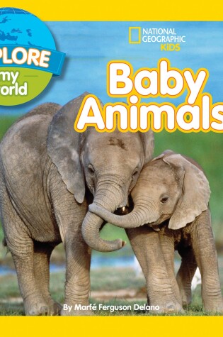 Cover of Explore My World Baby Animals