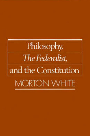Cover of Philosophy, The Federalist, and the Constitution