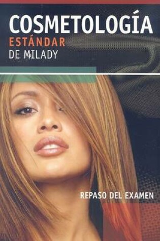 Cover of Curso Estandar de Milady Repaso del Examen de Cosmetologia