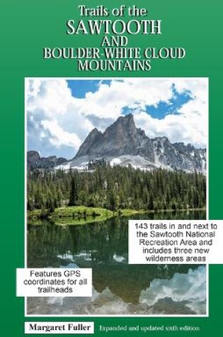 Cover of Trails of the Sawtooth and Boulder-White Cloud Mountains