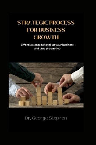 Cover of Strategic Process for Business Growth