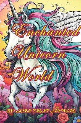 Cover of Enchanted Unicorn World