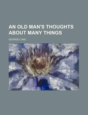 Book cover for An Old Man's Thoughts about Many Things