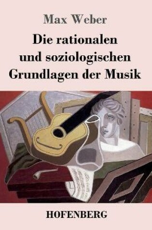 Cover of Die rationalen und soziologischen Grundlagen der Musik