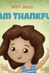 Book cover for With Jesus I am Thankful