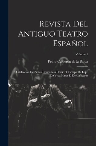 Cover of Revista Del Antiguo Teatro Español