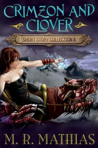 Cover of Crimzon and Clover Short Story Collection II