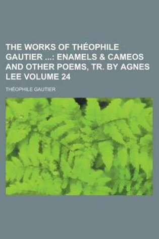 Cover of The Works of Theophile Gautier Volume 24