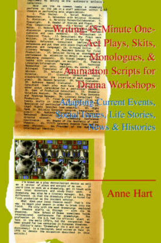 Cover of Writing 45-Minute One-Act Plays, Skits, Monologues, & Animation Scripts for Drama Workshops