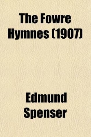 Cover of The Fowre Hymnes