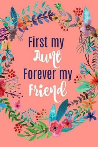 Cover of First My Aunt Forever My Friend