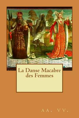 Book cover for La Danse Macabre Des Femmes