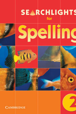 Cover of Searchlights for Spelling Year 2 Pupil's Book