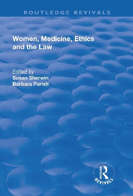 Cover of Women, Medicine, Ethics and the Law