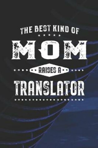 Cover of The Best Kind Of Mom Raises A Translator