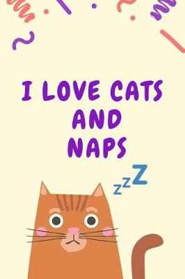 Book cover for I Love Cats And Naps