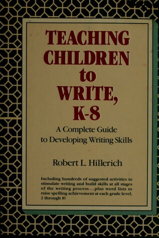 Book cover for Teaching Children to Write, K-8